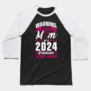 Proud Mom of a 2024 Graduate Baseball T-Shirt